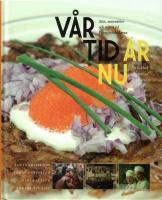 V&aring;r tid &auml;r nu : mat, m&auml;nniskor och m&ouml;ten p&aring; Djurg&aring;rdsk&auml;llaren 1945-1950