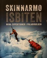 Isbiten : mina expeditioner i polarv&auml;rlden