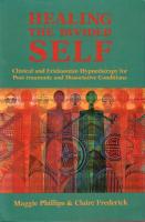 Healing the Divided Self: Clinical and Ericksonian Hypnotherapy for Post-traumatic and Dissociative Conditions