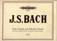 Sechs Chor&auml;le und Achtzehn Chor&auml;le [Edition Peters No. 3947]
