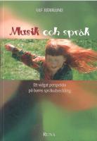 Musik och spr&aring;k - Ett vidgat perspektiv p&aring; barns spr&aring;kutveckling