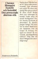 Fosterliv och fosterd&ouml;d: Den provocerade abortens etik