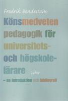 K&ouml;nsmedveten pedagogik f&ouml;r universitets- och h&ouml;gskolel&auml;rare - en introduktion och bibliografi