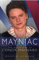 Mayniac : The Biography of Connor Maynard