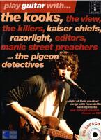 Play Guitar With... The Kooks, The View, The Killers, Kaiser Chefs, Razorlight. Editors, Manic Street Preachers and The Pigeon Detectives