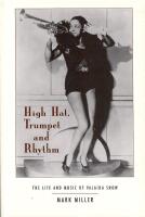 High Hat, Trumpet and Rhythm : The Life and Music of Valida Snow