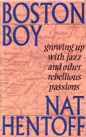 Boston Boy : Growing Up With Jazz and Other Rebellious Passions