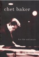 Chet Baker : His Life and Music