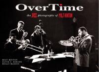 OverTime : The Jazz Photographs of Milt Hinton 