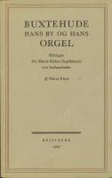 Buxtehude : Hans by og hans orgel