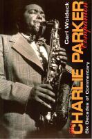 The Charlie Parker Companion : Six Decades of Commentary