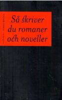 S&aring; skriver du romaner och noveller