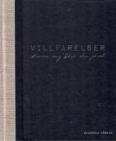 Villfarelser - krama mig h&aring;rt din j&auml;vel!