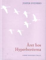 &Aring;ret hos hyperbor&eacute;erna : opus 18 nr 1-30