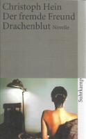Der fremde Freund : Drachenblut ; Novelle