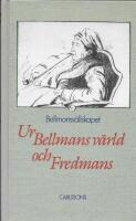 Ur Bellmans v&auml;rld och Fredmans : en uppsatssamling