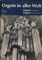 Orgeln in Aller Welt / Organs of the World / Orgues du monde entier