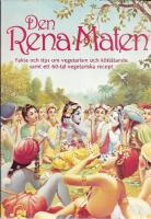 Den rena maten : fakta och tips om vegetarism och k&ouml;tt&auml;tande samt ett 60-tal vegetariska recept
