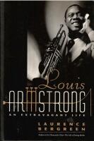 Louis Armstrong : An Extravagant Life