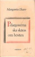 Pelargonerna ska sk&auml;ras om h&ouml;sten : noveller