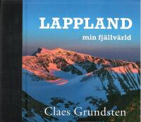 Lappland : min fj&auml;llv&auml;rld