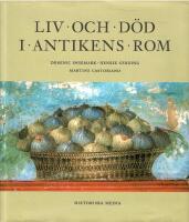 Liv och d&ouml;d i antikens Rom