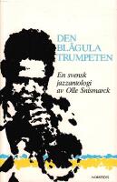 Den bl&aring;gula trumpeten : en svensk jazzantologi