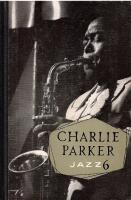 Charlie Parker [Jazz 6]