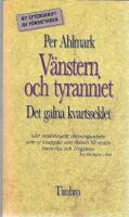 V&auml;nstern och tyranniet : det galna kvartsseklet