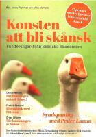 Konsten att bli sk&aring;nsk : funderingar fr&aring;n Sk&aring;nska akademien