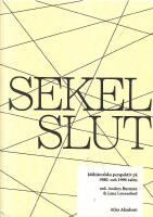 Sekelslut : id&eacute;historiska perspektiv p&aring; 1980- och 1990-talen
