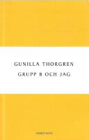 Grupp 8 och jag