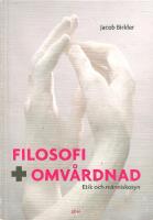 Filosofi och omv&aring;rdnad : etik och m&auml;nniskosyn