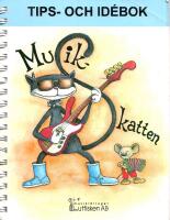 Musikskatten : Tips- och id&eacute;bok