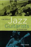The Great Jazz Guitarists : The Ultimate Guide