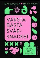 V&auml;rsta b&auml;sta sv&aring;rsnacket : om porr, sex & samtycke
