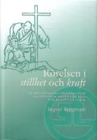Rörelsen i stillhet och kraft : en organisationsbiografi över S:t Lukasstiftelsen som blev Förbundet S:t Lukas