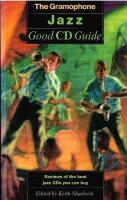 The Gramophone Jazz Good CD Guide