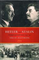 Hitler mot Stalin : kampen p&aring; &ouml;stfronten 1941-45