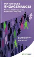 Det v&auml;rdefulla engagemanget : en guide f&ouml;r Lean och andra strategier f&ouml;r utveckling