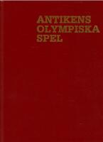 Antikens olympiska spel : idrottens historia i det antika Grekland