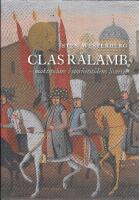 Clas R&aring;lamb : maktspelare i storhetstidens Sverige