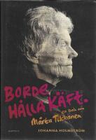 Borde h&aring;lla k&auml;ft : en bok om M&auml;rta Tikkanen