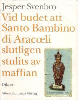 Vid budet att Santo Bambino di Arac&oelig;li slutligen stulits av maffian : dikter
