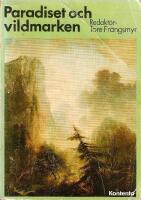 Paradiset och vildmarken : studier kring synen p&aring; naturen och naturresurserna