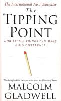 Tipping Point : How Little Things Can Make A Big Difference