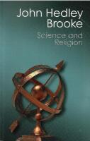 Science and Religion : Some Historical Perspectives