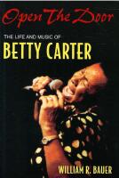 Open the Door : The Life and Music of Betty Carter