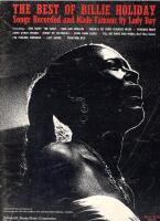 The Best of Billie Holiday : Songs Recorded and Made Famous by Lady Day