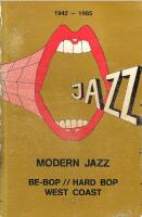 Modern Discography : Modern Jazz 1942-1985 - Be Bop / Hard Bop / West Coast, Vol. 1-6
